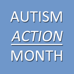 Autism Action Month – You can help!